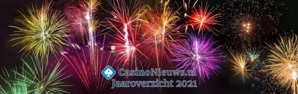CasinoNieuws.nl jaaroverzicht 2021