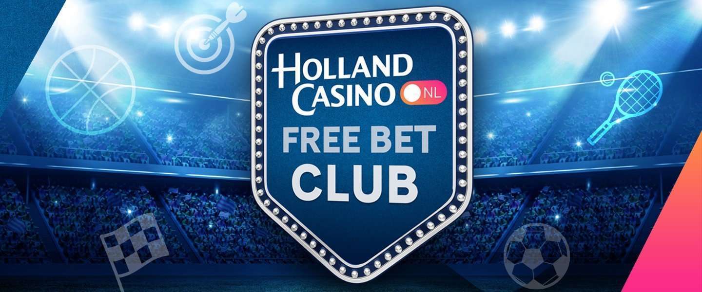 Free bet Club Holland Casino