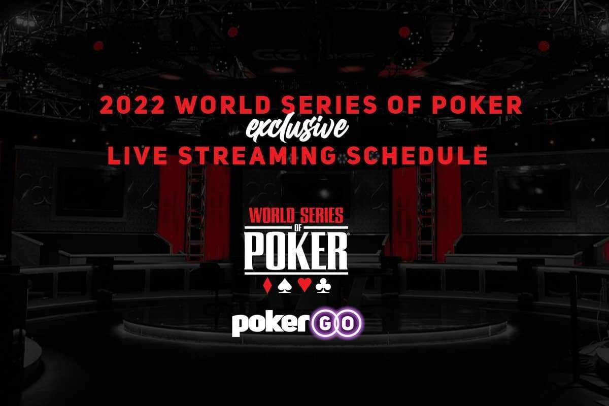 PokerGO streaming WSOP 2022 uitzendschema wsop 2022