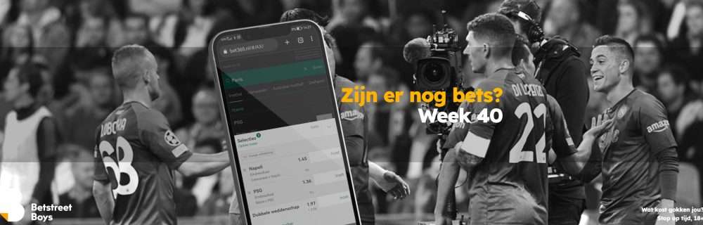 Zijn er nog bets - week 40