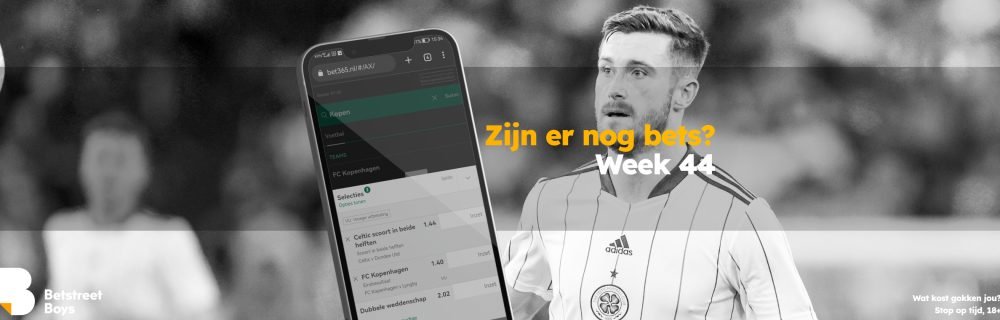 Zijn er nog bets week 44